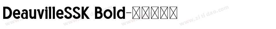 DeauvilleSSK Bold字体转换